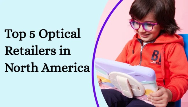 top optical retailers in north america