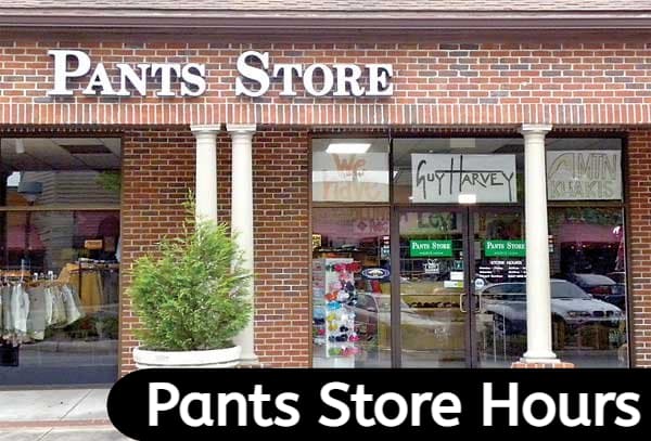 pants store hours