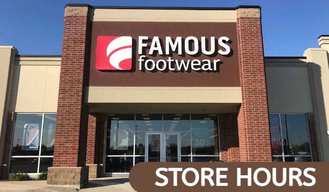 famous footwear store hours